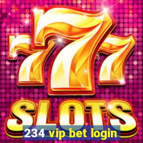 234 vip bet login